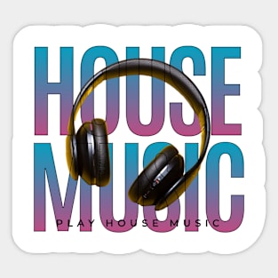 HOUSE MUSIC - Headphones On Text (blue/raspberry) Sticker